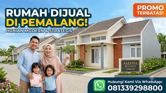 Rekomendasi Perumahan Mewah & Strategis di Pemalang: Assyifa Regency Pemalang